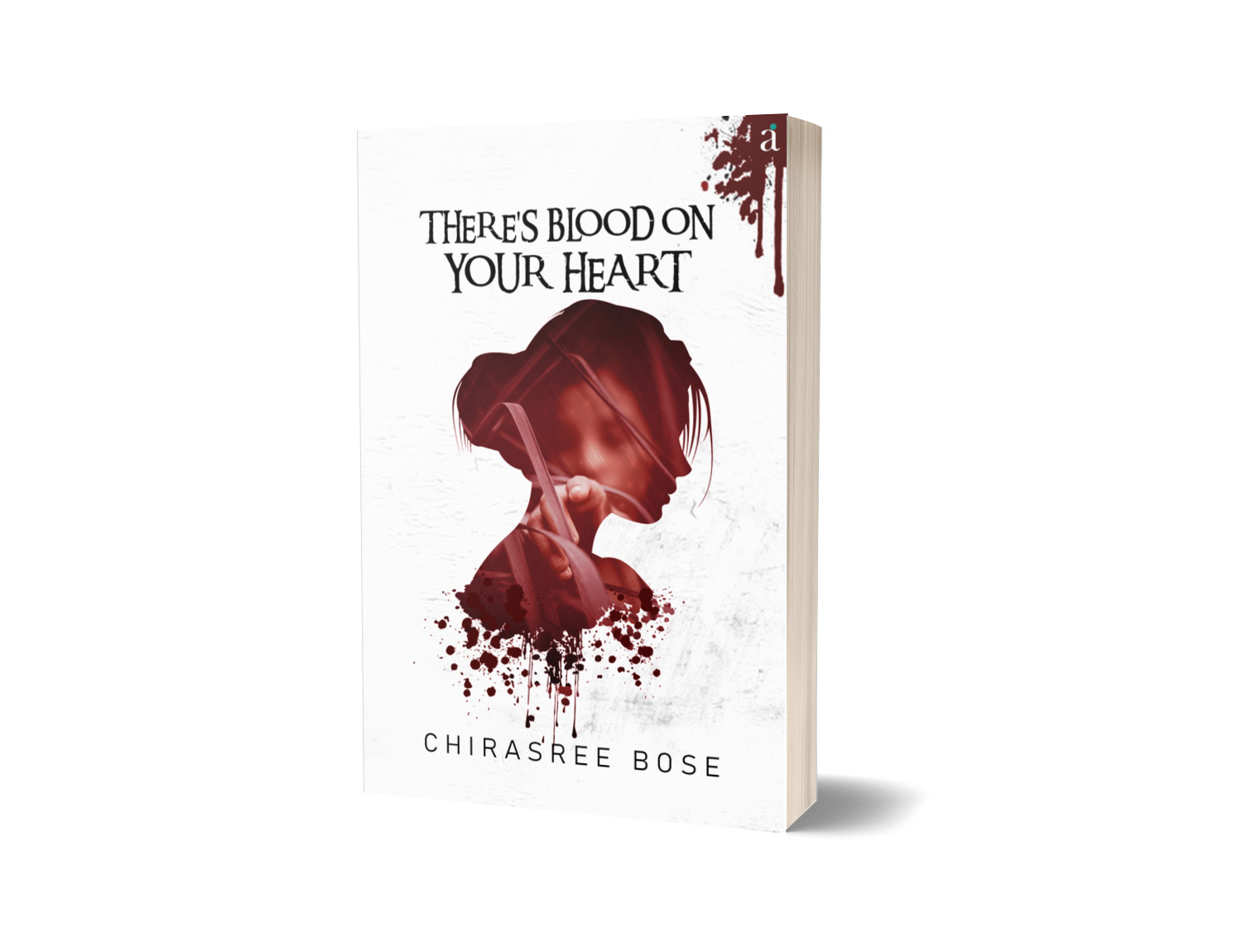 there's blood on your heart by chirasree bose